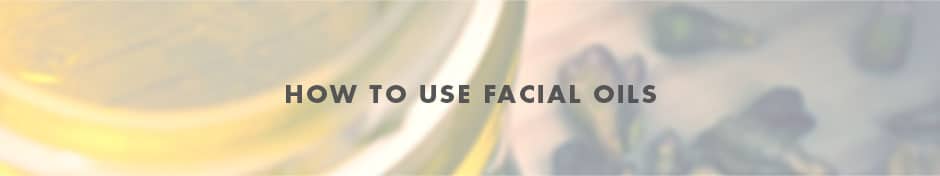 how-to-use-facial-oils