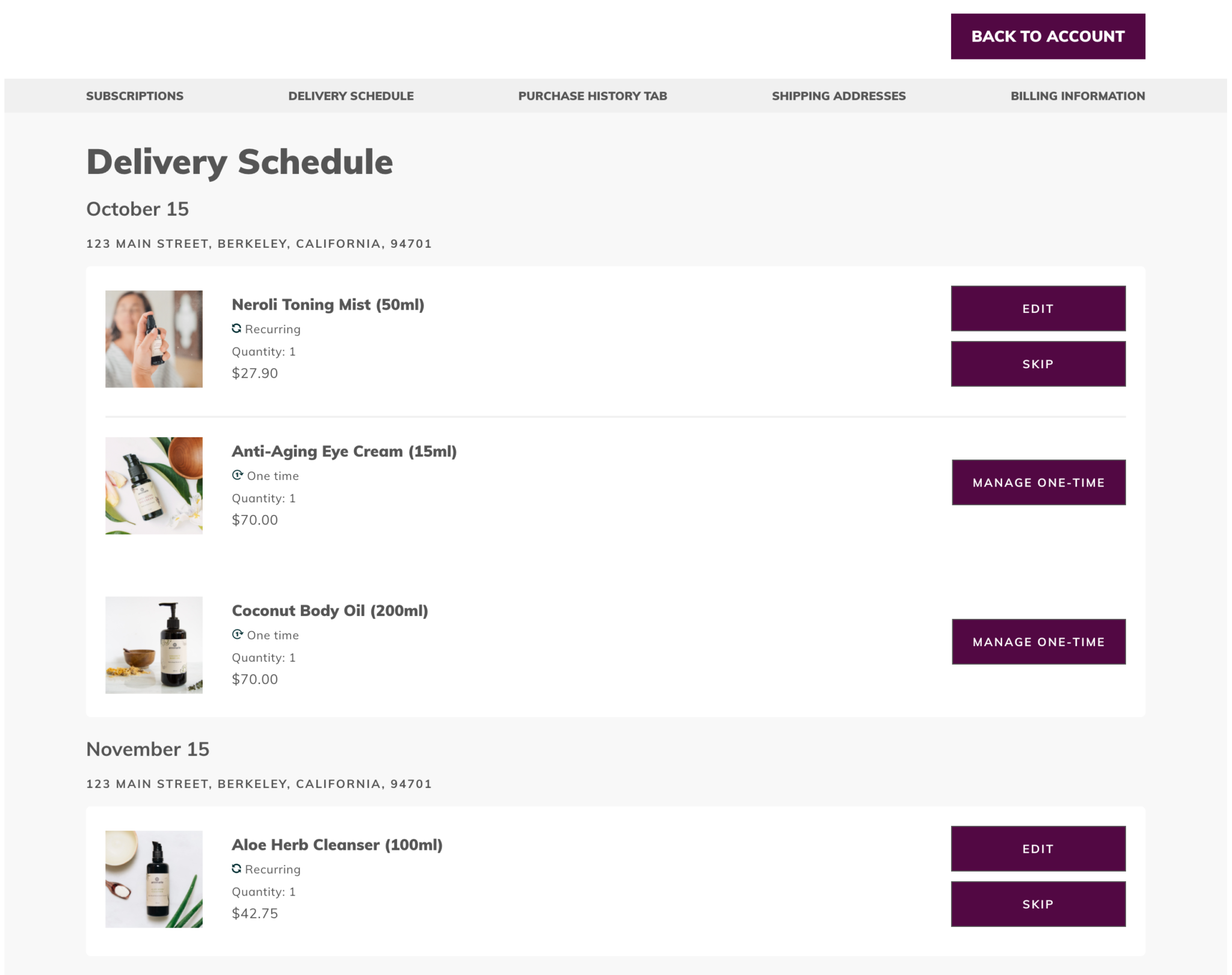 IN ADDITION: In addition, you can also click “Delivery Schedule” on the menu to the left to see when your next shipment will arrive. If you’d like to skip or cancel a shipment, you can do it from this screen as well.