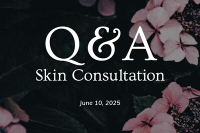 Skin Consultation Recorded On June 10th 2025